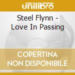 Steel Flynn - Love In Passing cd