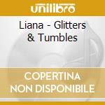 Liana - Glitters & Tumbles cd