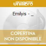 Emilyis - _ cd musicale di Emilyis