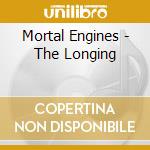 Mortal Engines - The Longing cd musicale di Mortal Engines