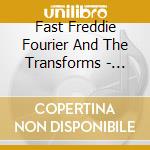 Fast Freddie Fourier And The Transforms - Bush Of Thorns cd musicale di Fast Freddie Fourier And The Transforms