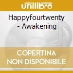 Happyfourtwenty - Awakening cd