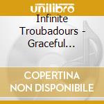 Infinite Troubadours - Graceful Motion cd