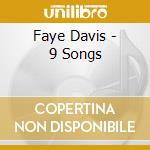 Faye Davis - 9 Songs cd musicale di Faye Davis