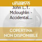 John L.T. Mcloughlin - Accidental Conversation cd