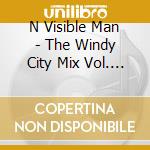 N Visible Man - The Windy City Mix Vol. 1 cd