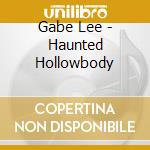 Gabe Lee - Haunted Hollowbody cd