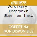W.D. Dailey - Fingerpickin Blues From The Hills Of West Virginia cd