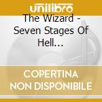 The Wizard - Seven Stages Of Hell (Purgatory) cd