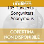 105 Tangents - Songwriters Anonymous cd
