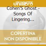 Cohen'S Ghost - Songs Of Lingering Shades cd