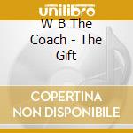 W B The Coach - The Gift cd