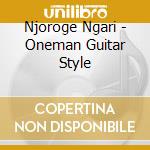 Njoroge Ngari - Oneman Guitar Style cd