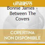 Bonnie James - Between The Covers cd