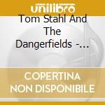 Tom Stahl And The Dangerfields - Most Town cd