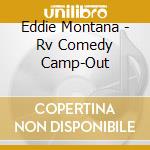 Eddie Montana - Rv Comedy Camp-Out cd