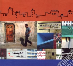 Paul Salem - Madinatuna cd musicale di Paul Salem