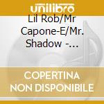 Lil Rob/Mr Capone-E/Mr. Shadow - Soldados- From Block To Block