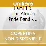 Lami J & The African Pride Band - Asiko cd