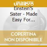 Einstein'S Sister - Made Easy For Everyone-The Best Of Einsteins Siste cd