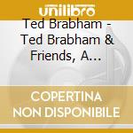 Ted Brabham - Ted Brabham & Friends, A Christmas Collection
