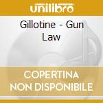 Gillotine - Gun Law cd