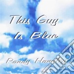 Randy Handley - This Guy Is Blue