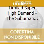 Limited Super High Demand - The Suburban Punk Golf Experiment cd musicale di Limited Super High Demand