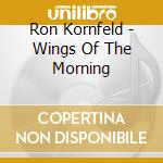 Ron Kornfeld - Wings Of The Morning cd
