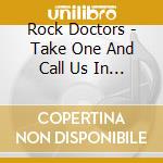 Rock Doctors - Take One And Call Us In The Morning cd
