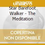 Star Barefoot Walker - The Meditation cd