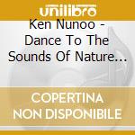 Ken Nunoo - Dance To The Sounds Of Nature Vol. 3 cd