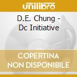 D.E. Chung - Dc Initiative cd