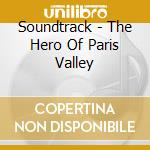 Soundtrack - The Hero Of Paris Valley cd