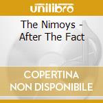 The Nimoys - After The Fact cd