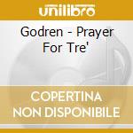 Godren - Prayer For Tre' cd