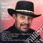 Beau Renfro - Ride With Royalty