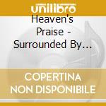 Heaven's Praise - Surrounded By Love
