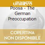 Poosa - The German Preoccupation cd