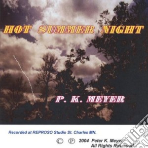 P.K Meyer - Hot Summer Night cd musicale di P.K Meyer