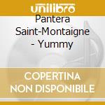 Pantera Saint-Montaigne - Yummy cd