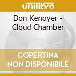 Don Kenoyer - Cloud Chamber cd