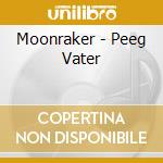 Moonraker - Peeg Vater cd