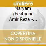 Maryam /Featuring Amir Reza - New Beginning cd musicale di Maryam /Featuring Amir Reza