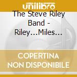 The Steve Riley Band - Riley...Miles From Nowhere cd musicale di The Steve Riley Band