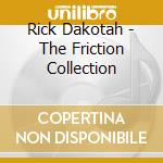 Rick Dakotah - The Friction Collection cd