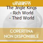 The Jingle Kings - Rich World - Third World cd