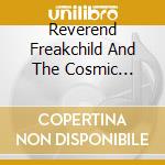 Reverend Freakchild And The Cosmic All-Stars - Time Passes Strangely cd musicale di Reverend Freakchild And The Cosmic All