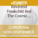 Reverend Freakchild And The Cosmic All-Stars - Time Passes Strangely cd