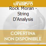 Rock Moran - String D'Analysis cd